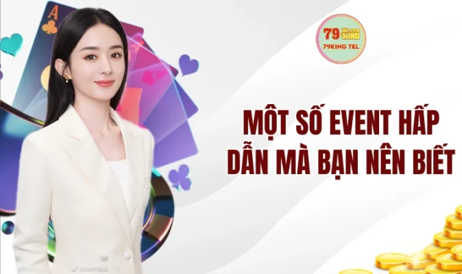 Chào Mừng Thành viên Mới - Tham Gia Ngay Sự Kiện Hấp Dẫn Này 18 Một số event hấp dẫn mà bạn nên biết