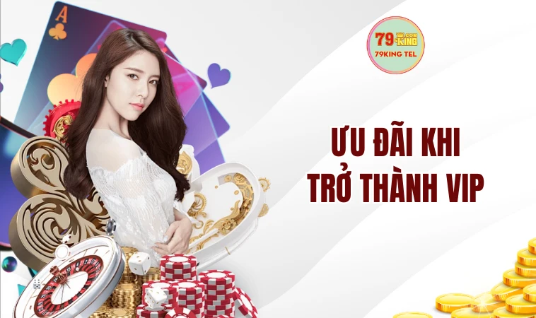 Ưu đãi khi trở thành VIP