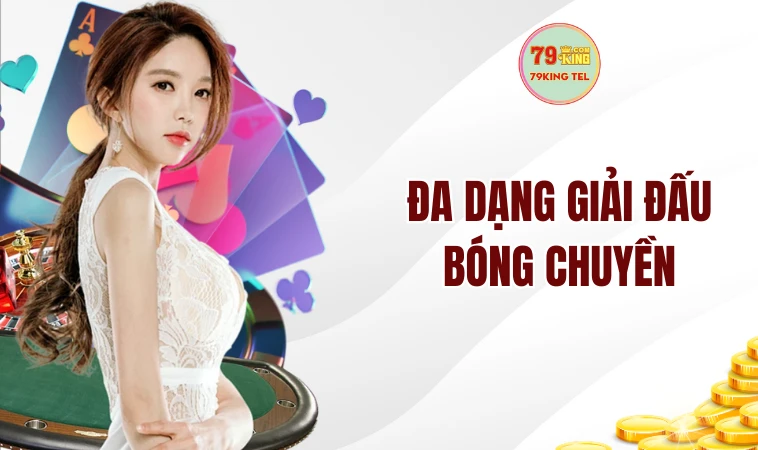 Trải Nghiệm Cá Cược Thể Thao Trực Tuyến Hấp Dẫn, Thưởng Lớn 2 Đa dạng giải đấu bóng chuyền