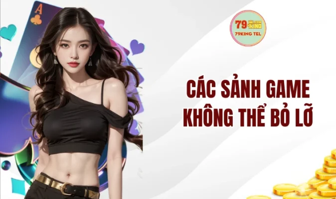 Bắn Cá| Hành Trình Đi Săn Hấp Dẫn Dưới Đại Dương Cùng 79KING 11 Các sảnh game không thể bỏ lỡ