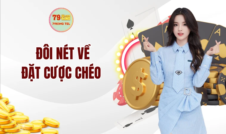 Đôi nét về đặt cược chéo